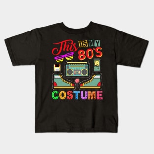 This Is My 80s Costume 1980s Retro Vintage 80s Party Kids T-Shirt